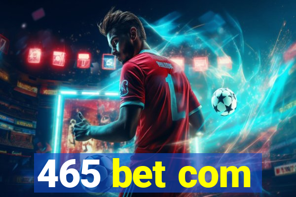 465 bet com